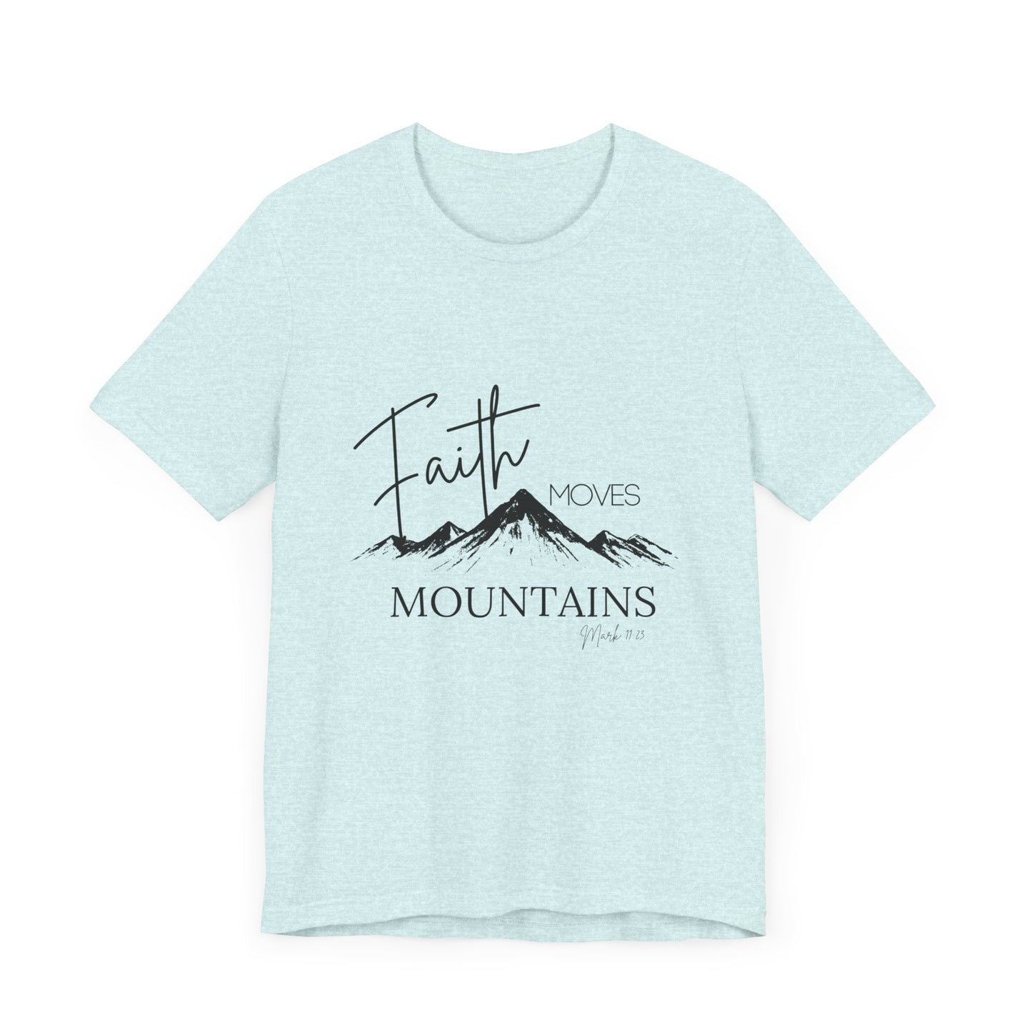 Faith Moves Mountains Womans Tee