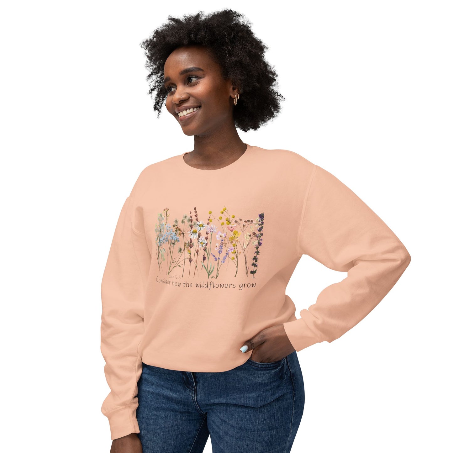 Consider How The Wild Flowers Grow Unisex Lightweight Crewneck Sweatshirt