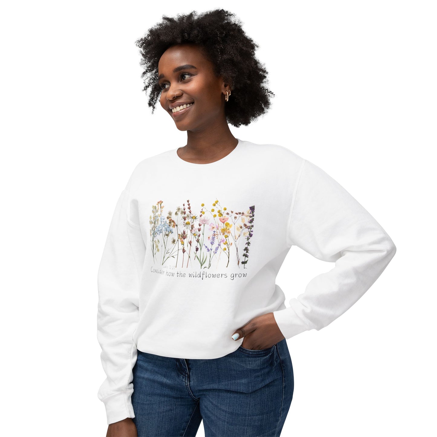 Consider How The Wild Flowers Grow Unisex Lightweight Crewneck Sweatshirt