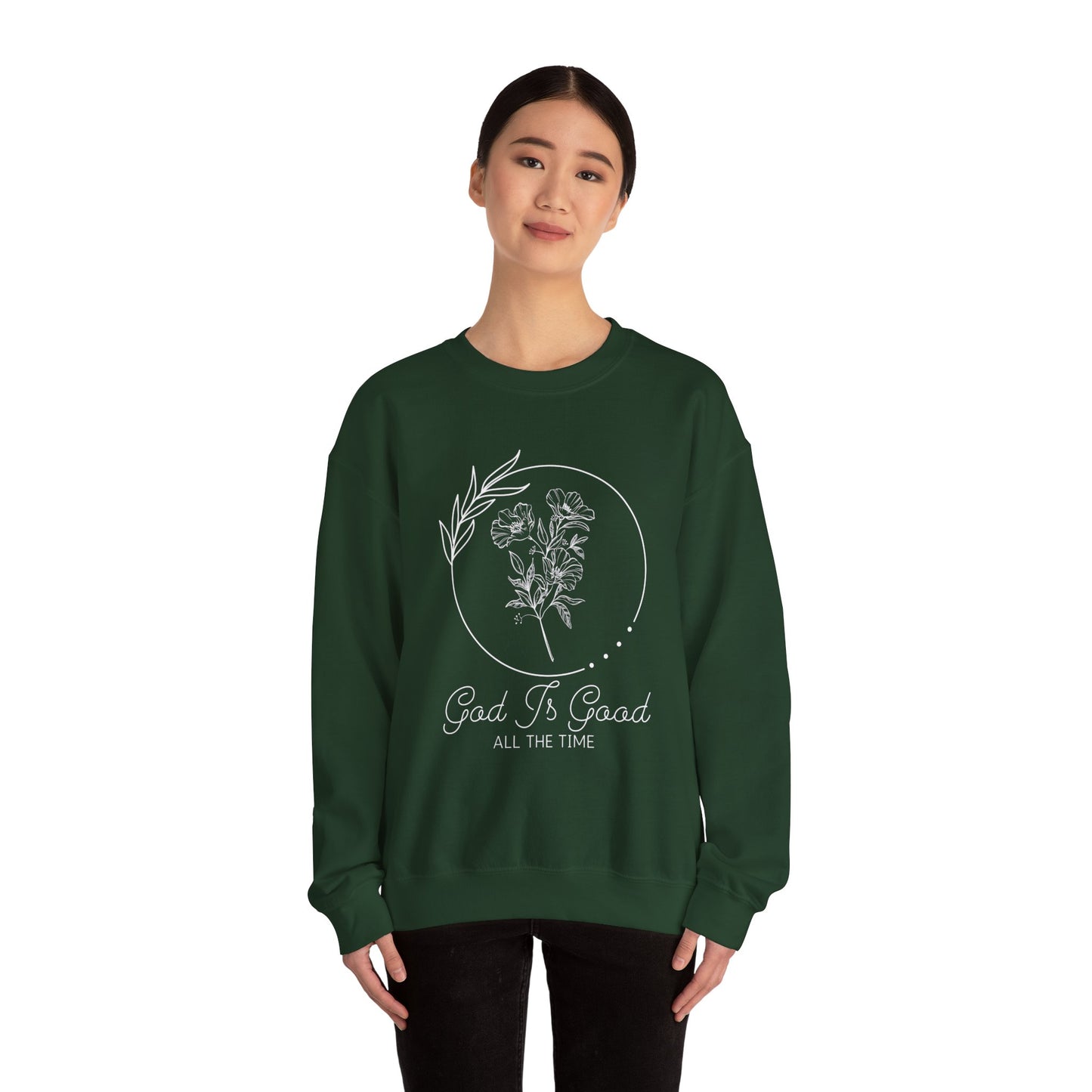 Good Is Good All The Time Crewneck Sweatshirt