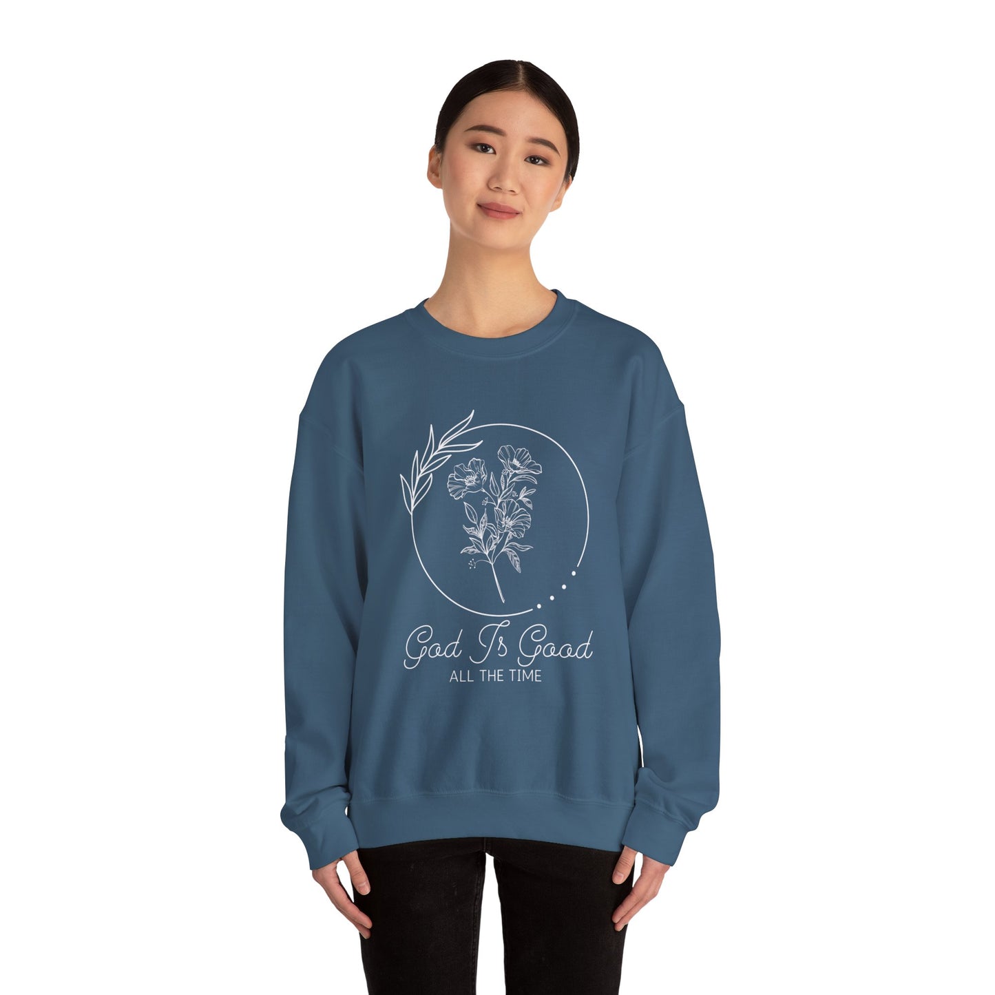 Good Is Good All The Time Crewneck Sweatshirt